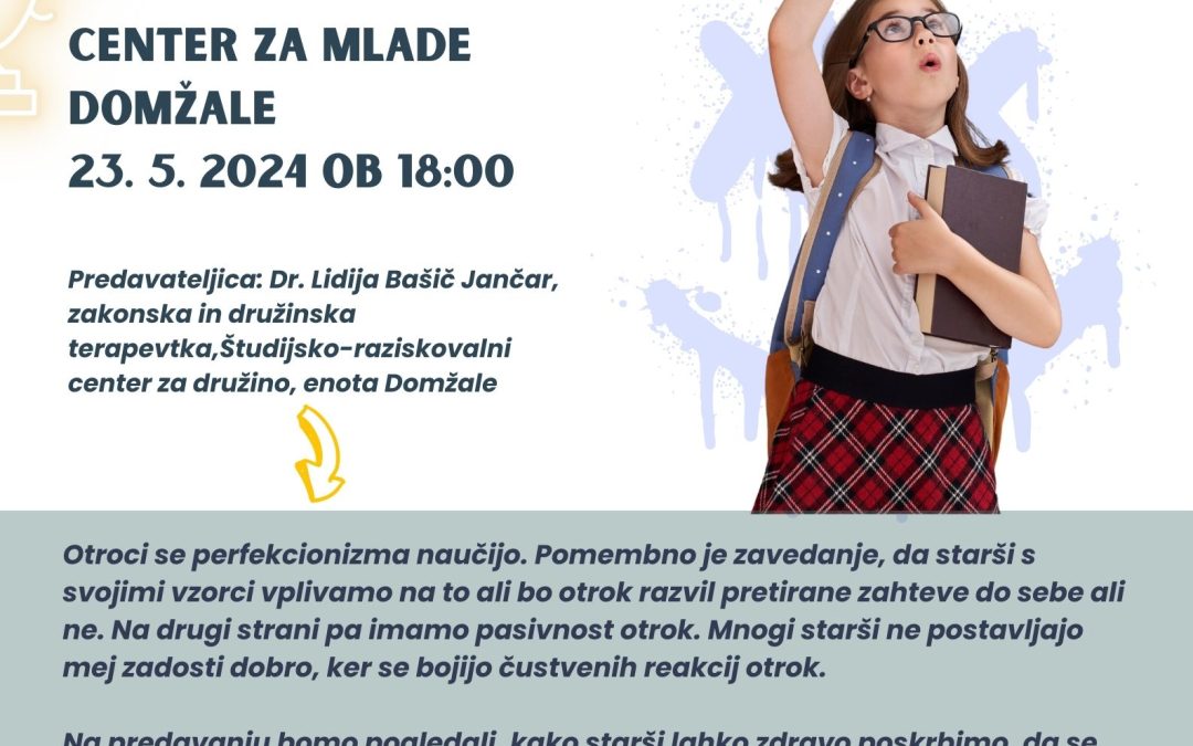 Predavanje za starše: OTROCI MED PERFEKCIONIZMOM IN PASIVNOSTJO